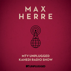 MTV Unplugged Kahedi Radio Show (Deluxe Version)