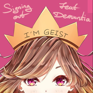 Signing out(prod. demxntia)