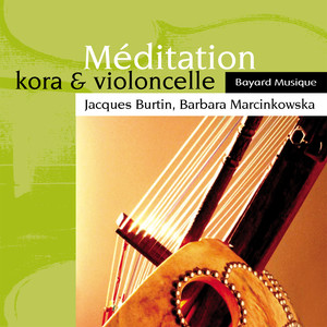 Méditation: Kora & violoncelle