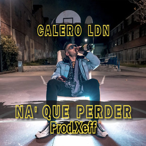 Na' Que Perder (Explicit)