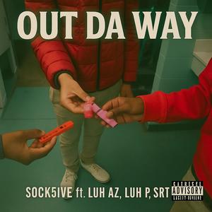 Out Da Way (feat. Luh Az, Luh P & Srt) (Explicit)