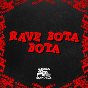 Rave Bota Bota (Explicit)