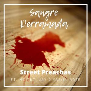 Sangre Derramada (feat. MC TNT, JAY-D & Yariel Rose) [Explicit]