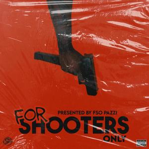 For Shooters Only (Explicit)