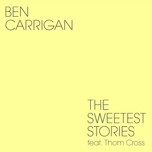 The Sweetest Stories (feat. Thom Cross)