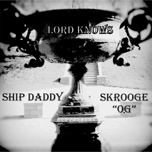 Lord Knows (Explicit)