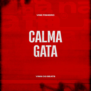 Calma Gata (Explicit)