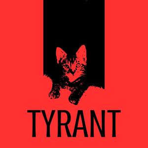 Tyrant (Explicit)