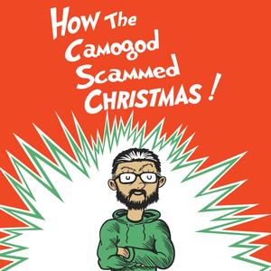 How the Camogod Scammed Christmas!(feat. RAPKNIGHT, Ham Sandwich, 954mari, Ty Wild & YOUNG$TER) (Explicit)