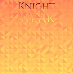 Knight Weak