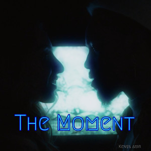 The Moment (Explicit)