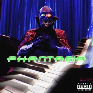 Phantasia (Explicit)