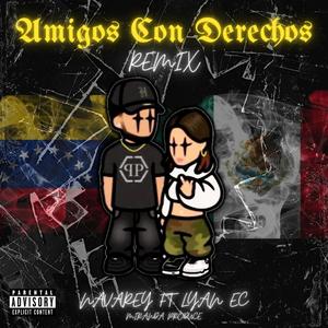 AMIGOS CON DERECHOS (Lyan Ec & LA J Remix) [Explicit]