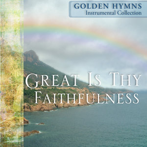 50 Golden Hymns - Volume 2 - Great Is Thy Faithfulness