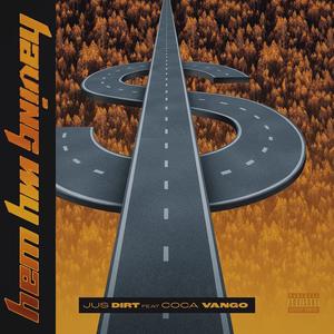 Having My Way (feat. Coca Vango) [Explicit]