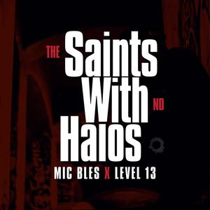 Saints With No Halos (Explicit)