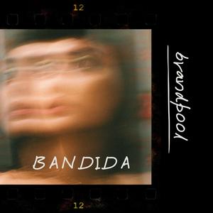 BANDIDA (Explicit)