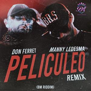 Peliculeo (feat. Manny Ledesma & Boss of melody) (Remix|Explicit)