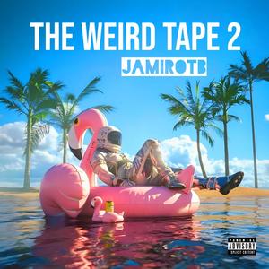 The Weird Tape 2 (Explicit)