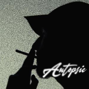 AUTOPSIE (Explicit)