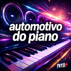 Automotivo Do Piano (Explicit)