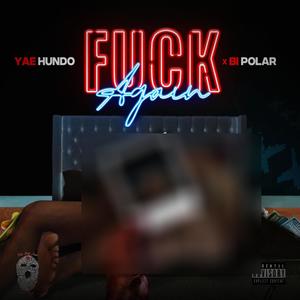 **** AGAIN (HONEY PACK) (feat. BI POLAR)