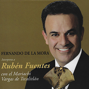 Fernando de la Mora Interpreta a Rubén Fuentes