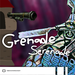 Grenade Serenade