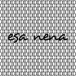 Esa Nena