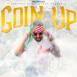 Goin Up (Explicit)