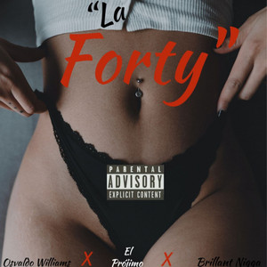 La Forty (feat. El Prójimo & Brillant Nigga) [Explicit]