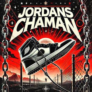 Chaman jordans (Explicit)