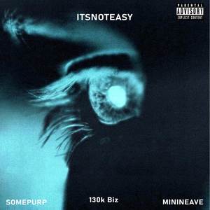 Itsnoteasy (Explicit)