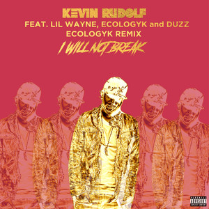 I Will Not Break (Remix) [Explicit]