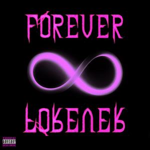 FOREVER (Explicit)
