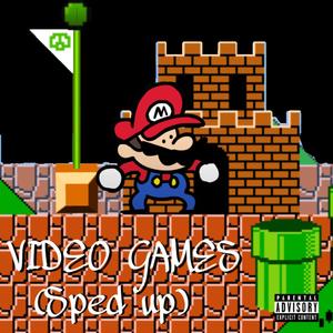 Video Games (feat. KwonDaKing) [Sped Up] [Explicit]