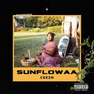 Sunflowaa Ceezn (Explicit)