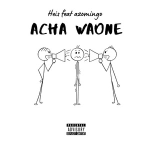 Acha Waone (Explicit)