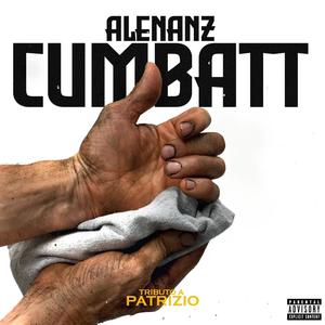 CUMBATT (Tributo a Patrizio) [Explicit]