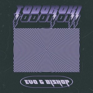 TODOROKI (feat. Bishop)