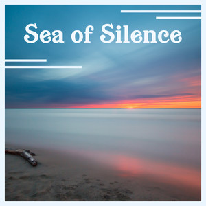 Sea of Silence: Healing Music for Reiki and Meditation, Nature Sounds and Relaxing Ocean Waves for Massage