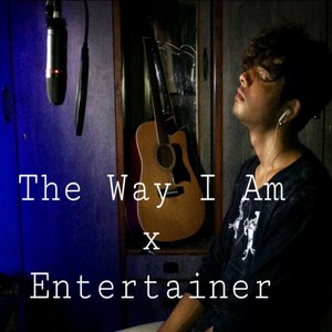 The Way I Am (Entertainer)