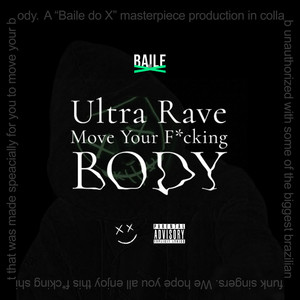 Ultra Rave Move Your Body (Explicit)