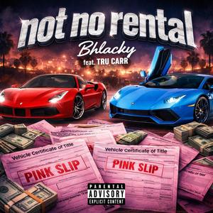 Not No Rental (feat. TruCarr) (Explicit)
