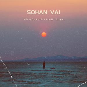 Sohan Vai (feat. Md Mojahid Islam Sohan)