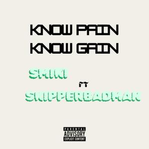 Know pain know gain (feat. Skipperbadman) [Explicit]