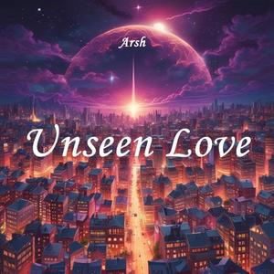 Unseen Love (feat. Siam Howlader)