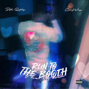 Run to the booth (feat. Dyllan Conway) (Explicit)