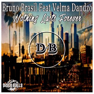 Nothing Lasts Forever (Original Mix)