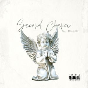 Second Chance (feat. MoneyRo) (Explicit)